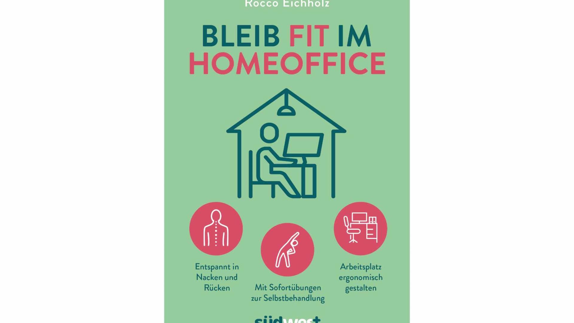 Bleib fit im Homeoffice von Rocco Eichholz Bleib fit im Homeoffice von Rocco Eichholz