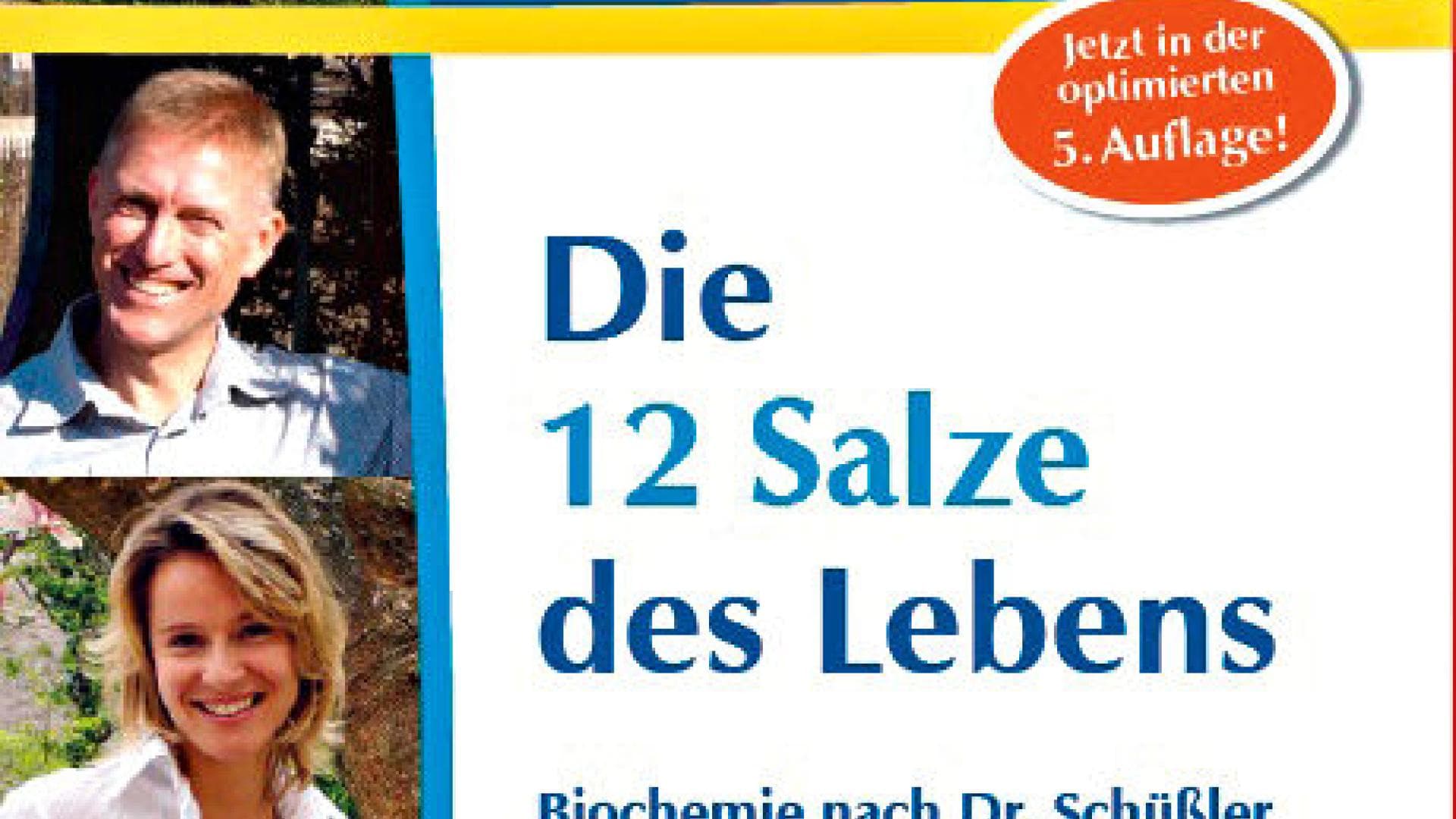 Die 12 Salze des Lebens – Biochemie nach Dr. Schüßler Die 12 Salze des Lebens – Biochemie nach Dr. Schüßler