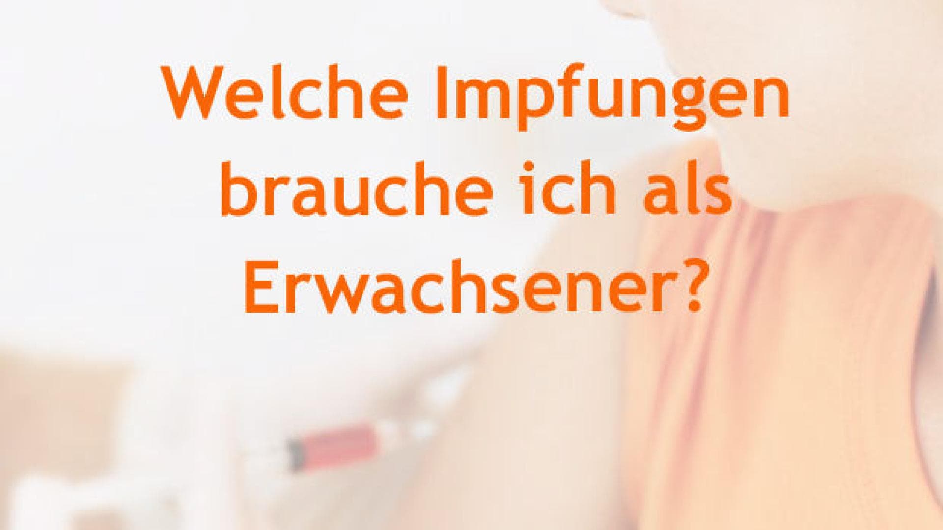 Impfschutz für Erwachsene Impfschutz Erwachsene