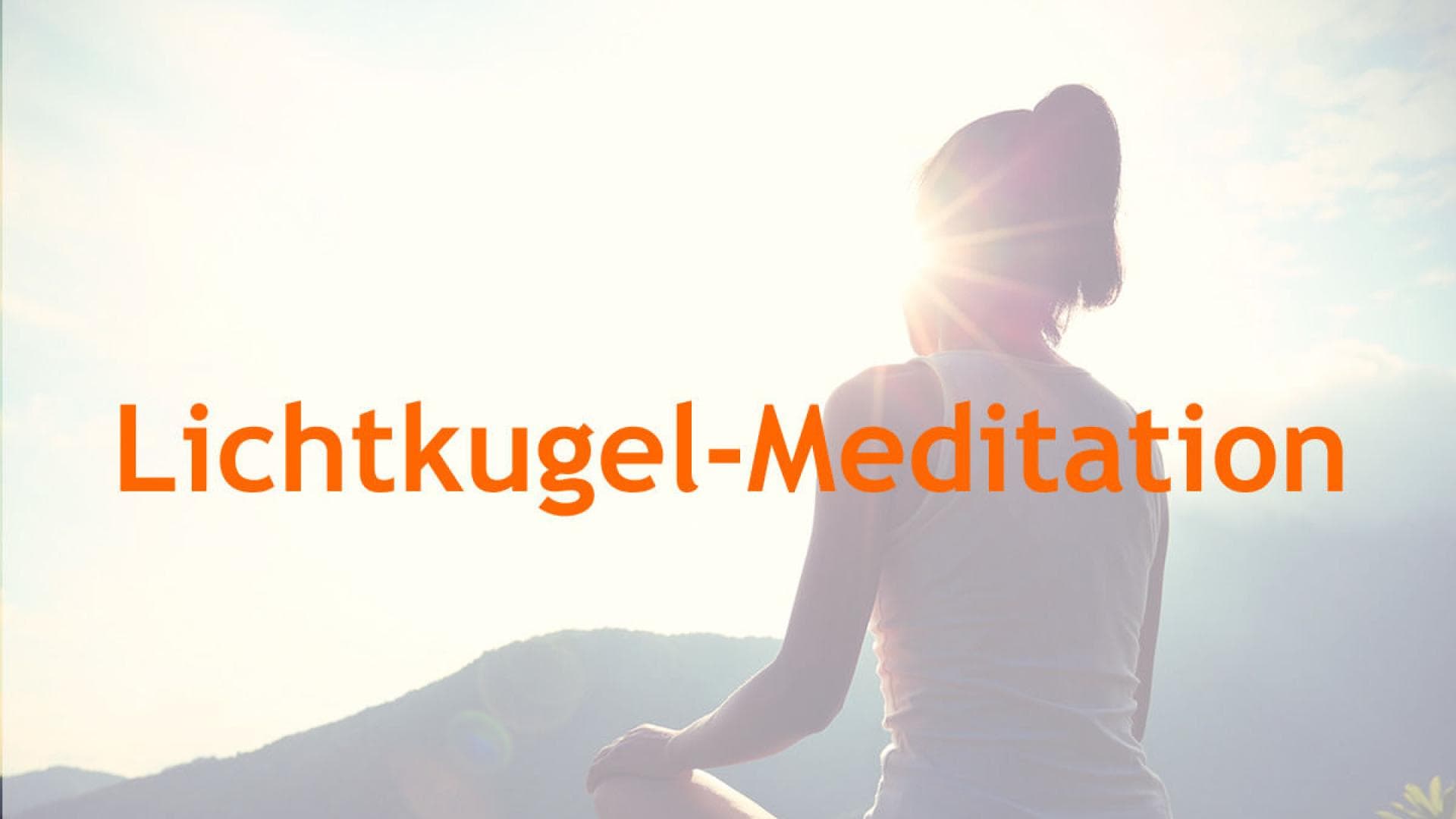 Lichtkugel-Meditation
