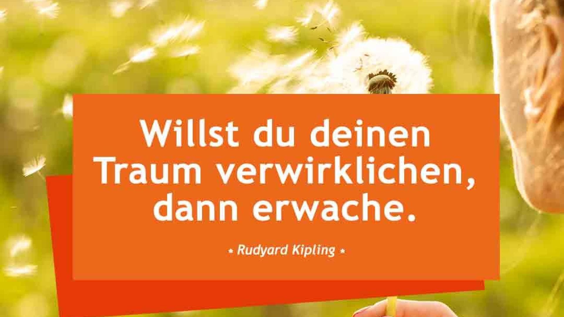 Vital-Spruch-des-Tages_traum Willst du einen Traum verwirklichen, dann erwache. - Rudyard Kipling