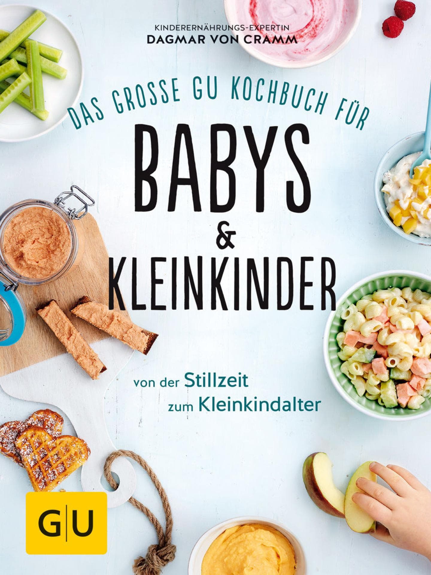Das große GU Kochbuch für Babys _ Kleinkinder Kochen für Babys und Kleinkinder - GU