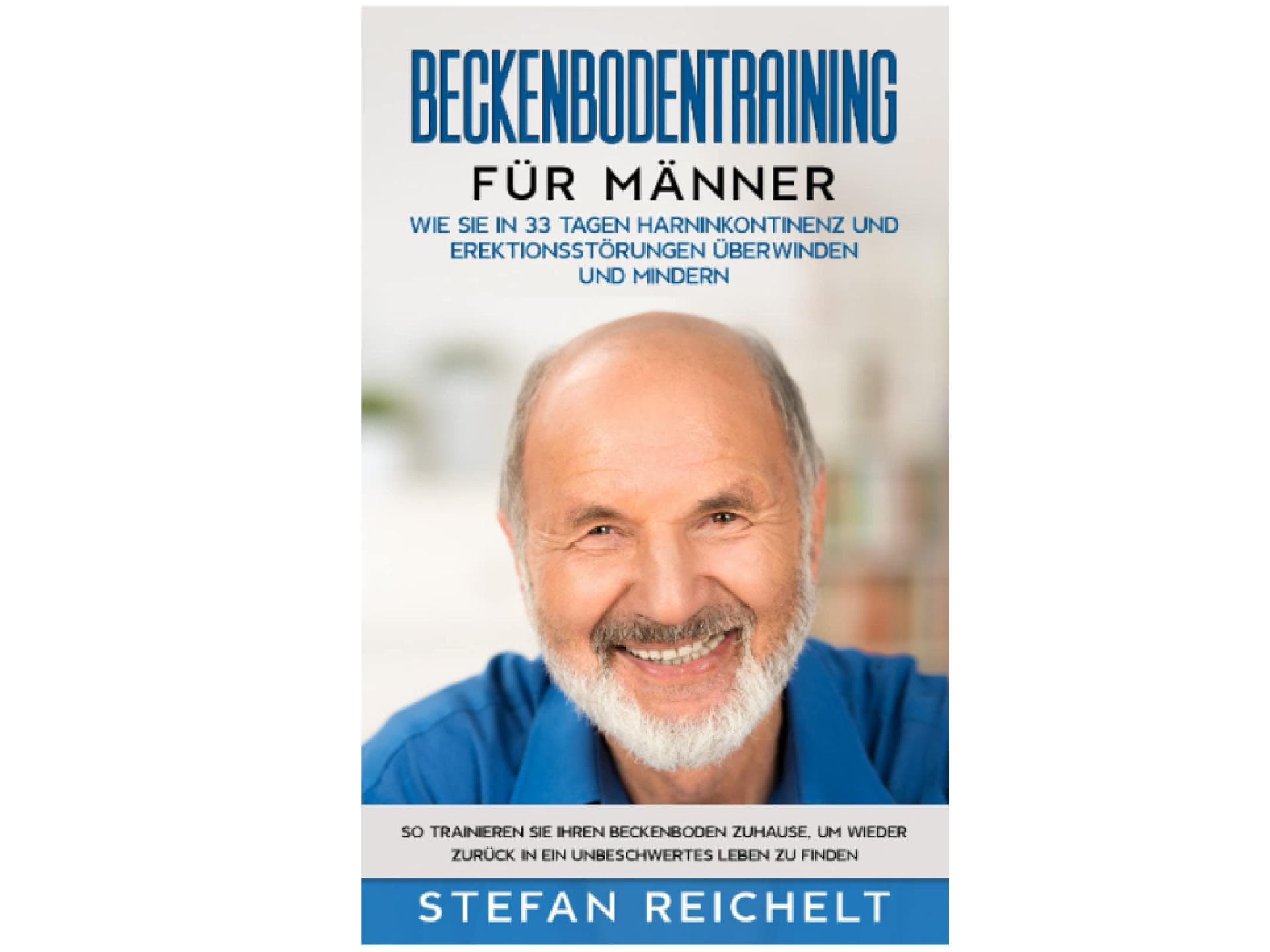 Buch „Beckenbodentraining für Männer: Wie Sie in 33 Tagen Harninkontinenz und Erektionsstörungen überwinden und mindern“