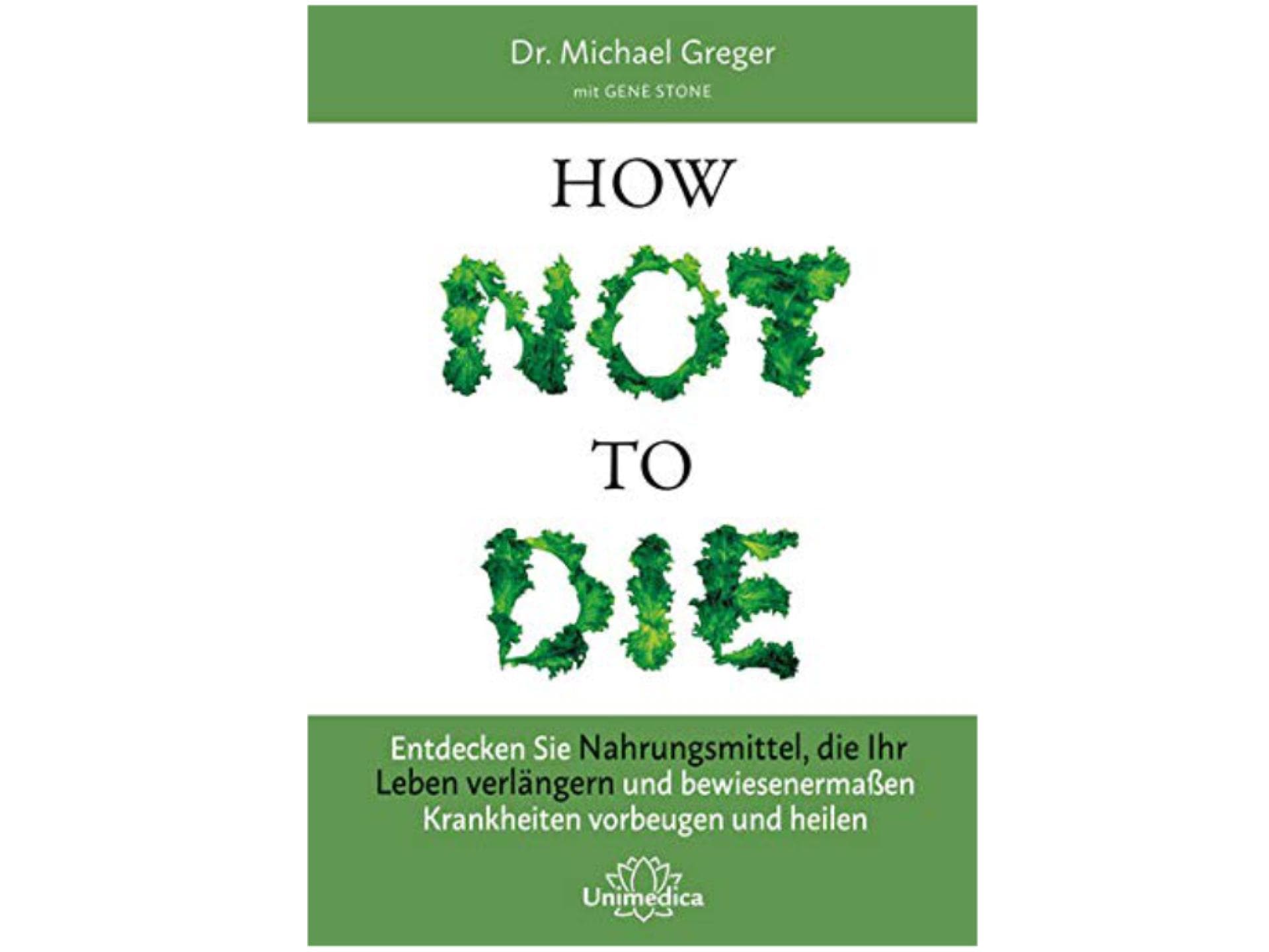 Das Buch „How not to die“ von Dr. Michael Greger