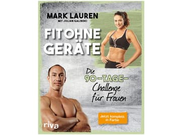 „Fit ohne Geräte: Die 90-Tage-Challenge für Frauen“ Buch von Mark Lauren „Fit ohne Geräte: Die 90-Tage-Challenge für Frauen“ Buch von Mark Lauren