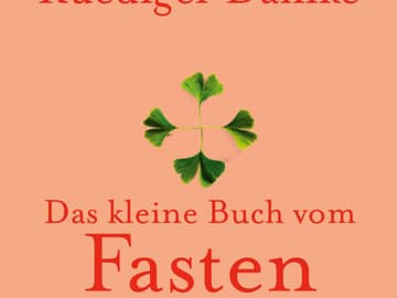 Das kleine Buch vom Fasten Das kleine Buch vom Fasten