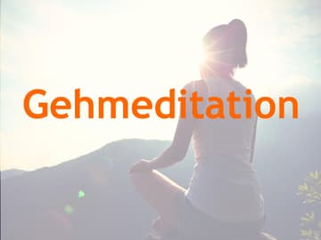 Gehmeditation Gehmeditation