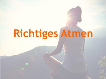 Richtiges Atmen Richtiges Atmen