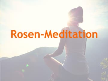 Rosen-Meditation Rosen-Meditation