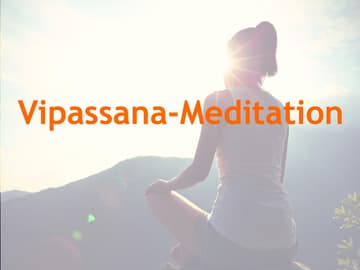 Vipassana-Meditation Vipassana-Meditation