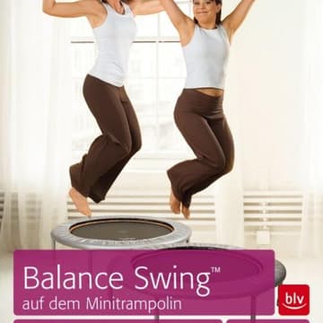 „Balance Swing“-Buch von Yvonne Hyna und Annett Schönfelder „Balance Swing“-Buch von Yvonne Hyna und Annett Schönfelder