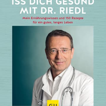 Iss dich gesund mit Dr. Riedl Iss dich gesund mit Dr. Riedl