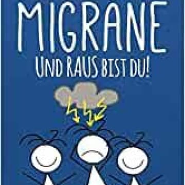 Migräne_und_raus_bist_du